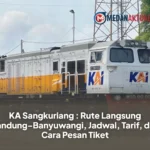 KA Sangkuriang : Rute Langsung Bandung-Banyuwangi, Jadwal, Tarif, dan Cara Pesan Tiket
