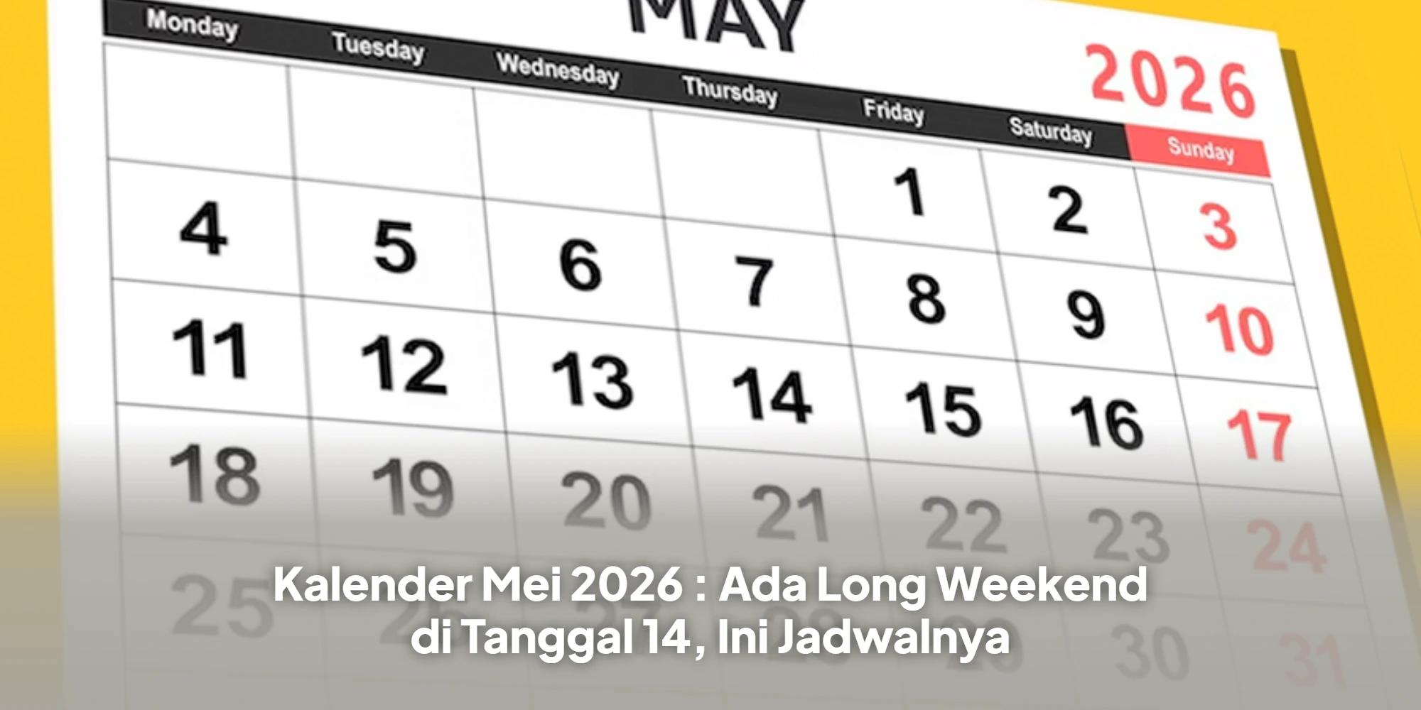 Kalender Mei 2026 : Ada Long Weekend di Tanggal 14, Ini Jadwalnya
