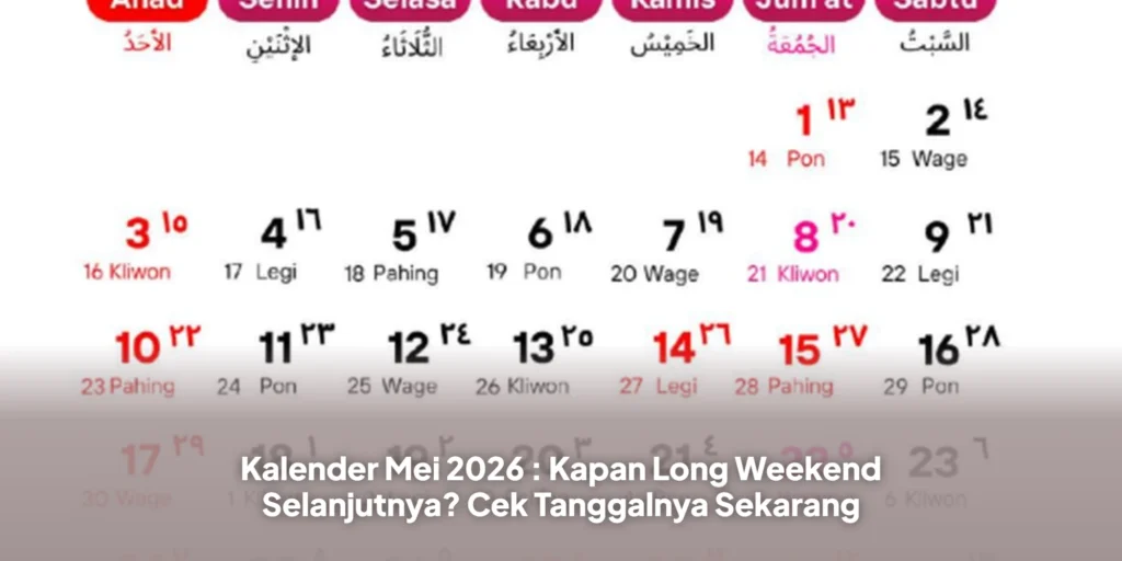 Kalender Mei 2026 : Kapan Long Weekend Selanjutnya? Cek Tanggalnya Sekarang