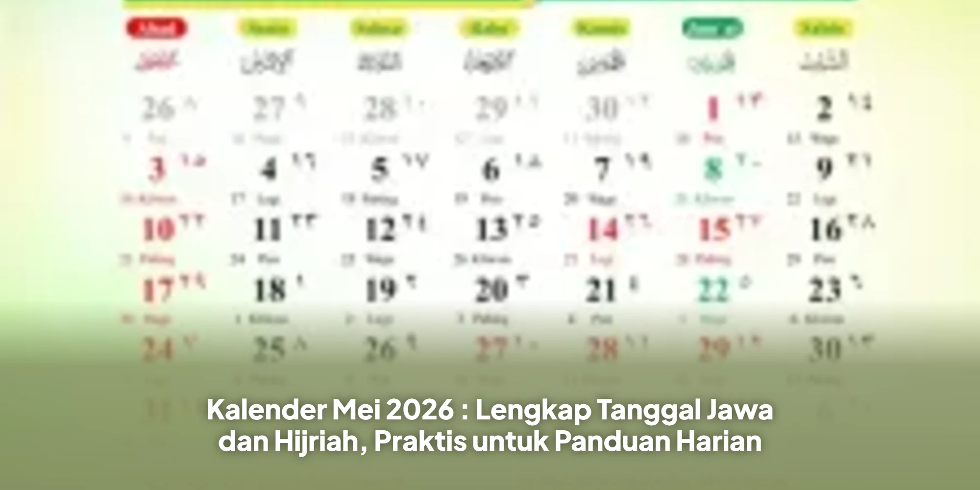 Kalender Mei 2026 : Lengkap Tanggal Jawa dan Hijriah, Praktis untuk Panduan Harian