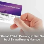 KIP Kuliah 2026 : Peluang Kuliah Gratis bagi Siswa Kurang Mampu