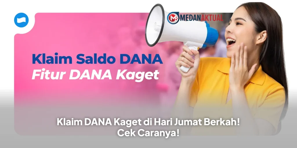 Klaim DANA Kaget di Hari Jumat Berkah! Cek Caranya!