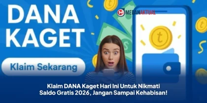 Klaim DANA Kaget Hari Ini Untuk Nikmati Saldo Gratis 2026, Jangan Sampai Kehabisan!