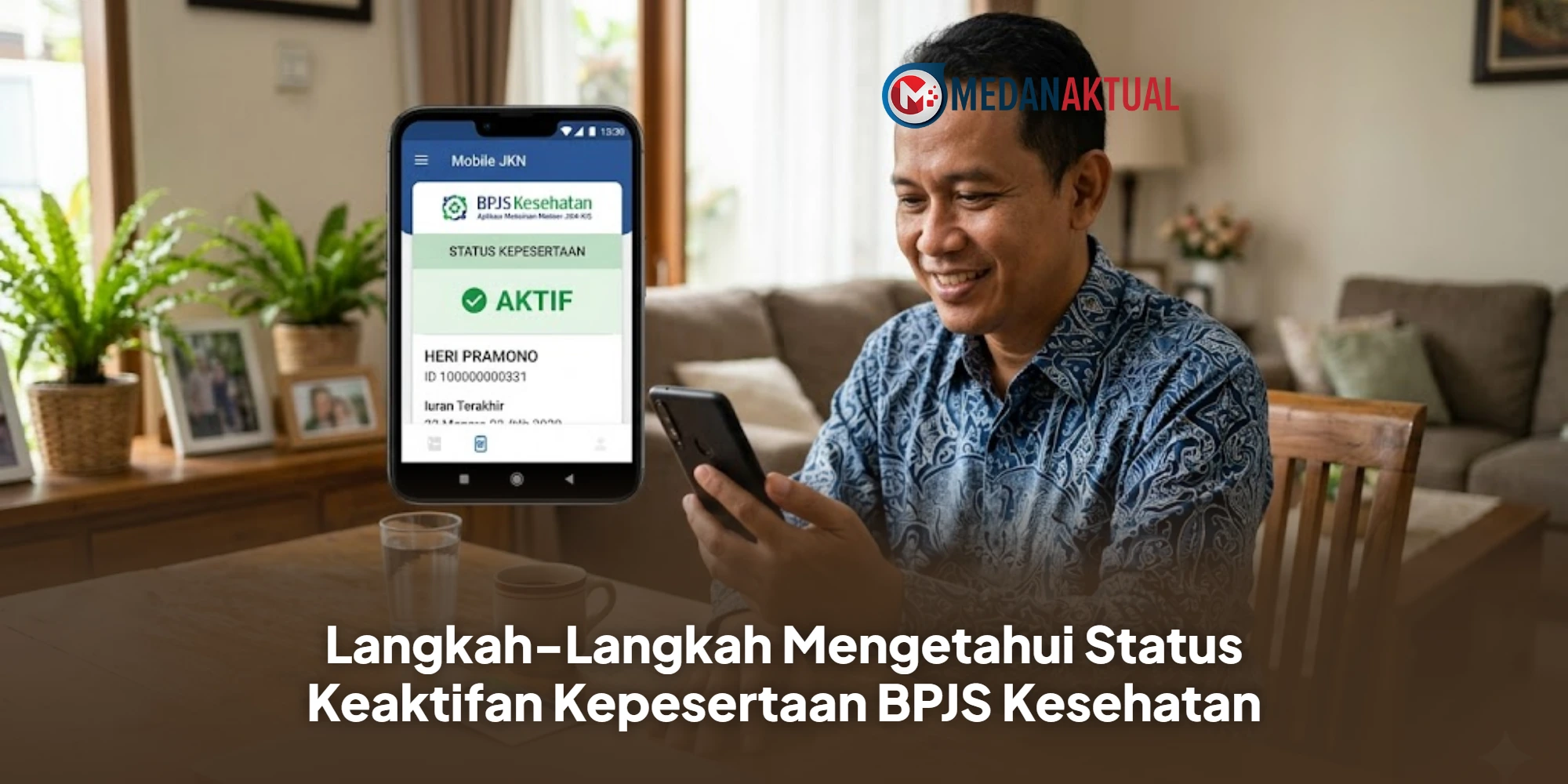 Langkah-Langkah Mengetahui Status Keaktifan Kepesertaan BPJS Kesehatan