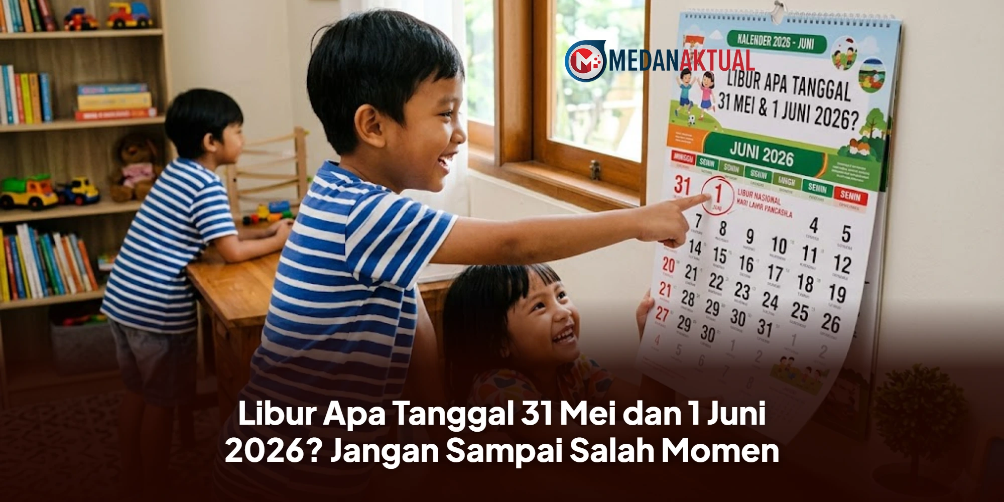 Libur Apa Tanggal 31 Mei dan 1 Juni 2026? Jangan Sampai Salah Momen