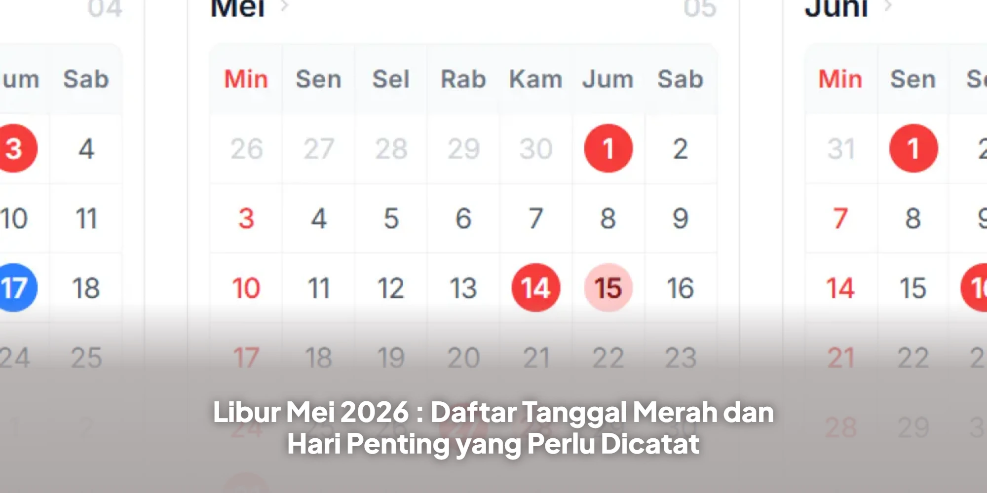 Libur Mei 2026 : Daftar Tanggal Merah dan Hari Penting yang Perlu Dicatat