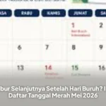 Libur Selanjutnya Setelah Hari Buruh? Ini Daftar Tanggal Merah Mei 2026