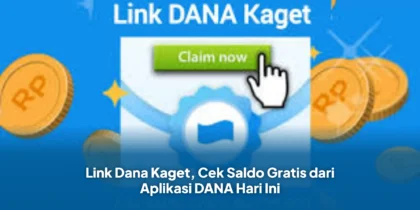 Link Dana Kaget, Cek Saldo Gratis dari Aplikasi DANA Hari Ini