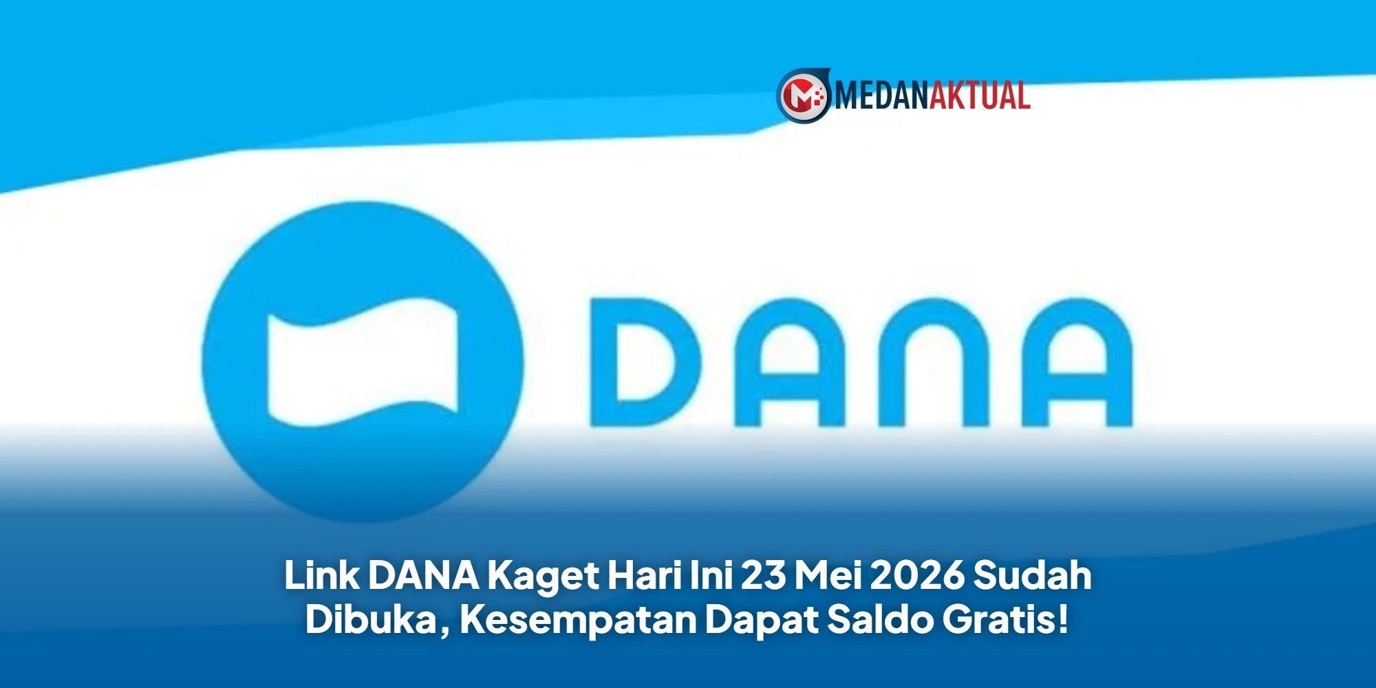 Link DANA Kaget Hari Ini 23 Mei 2026 Sudah Dibuka, Kesempatan Dapat Saldo Gratis!