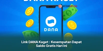 Link DANA Kaget : Kesempatan Dapat Saldo Gratis Hari Ini