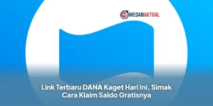 Link Terbaru DANA Kaget Hari Ini, Simak Cara Klaim Saldo Gratisnya