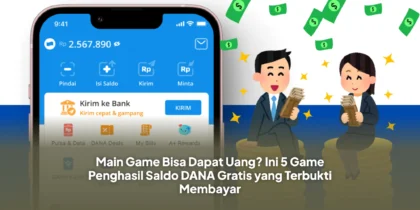 Main Game Bisa Dapat Uang? Ini 5 Game Penghasil Saldo DANA Gratis yang Terbukti Membayar