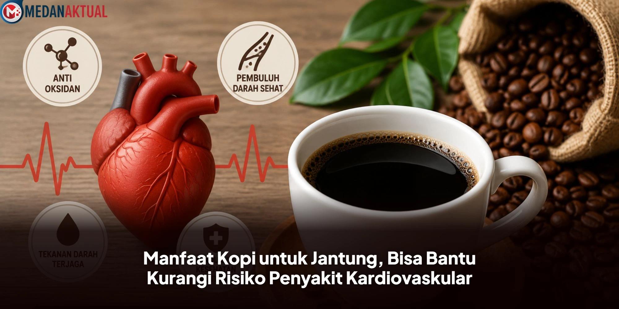 Manfaat Kopi untuk Jantung, Bisa Bantu Kurangi Risiko Penyakit Kardiovaskular