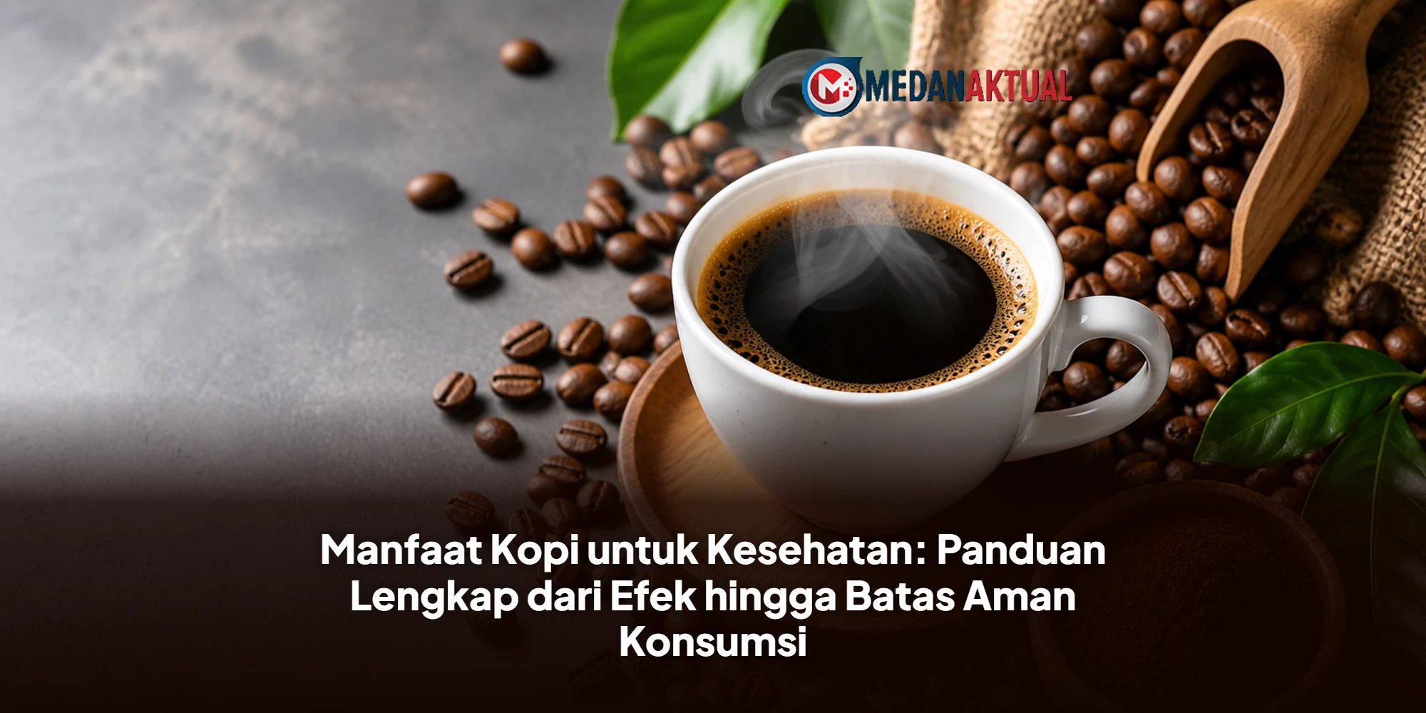 manfaat kopi untuk kesehatan tubuh serta efek dan batas aman konsumsi kopi