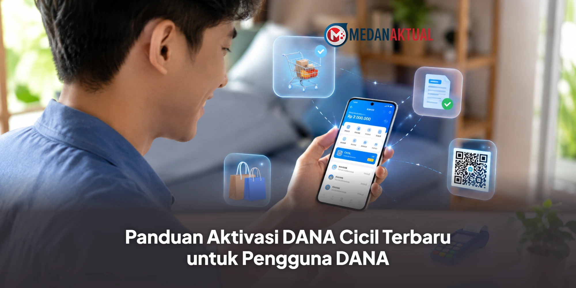 Panduan Aktivasi DANA Cicil Terbaru untuk Pengguna DANA