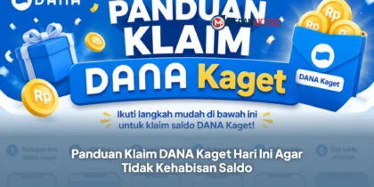 Panduan Klaim DANA Kaget Hari Ini Agar Tidak Kehabisan Saldo