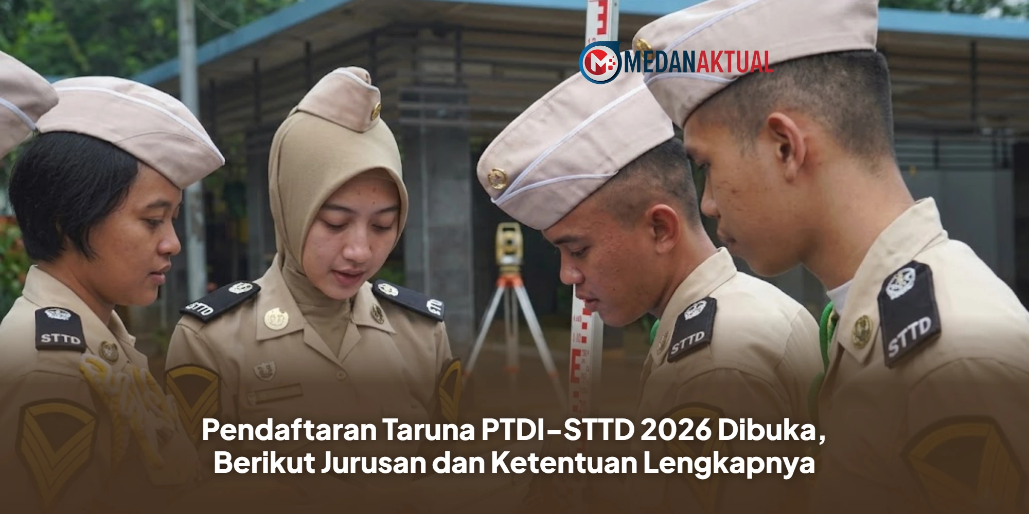 Pendaftaran Taruna PTDI-STTD 2026 Dibuka, Berikut Jurusan dan Ketentuan Lengkapnya