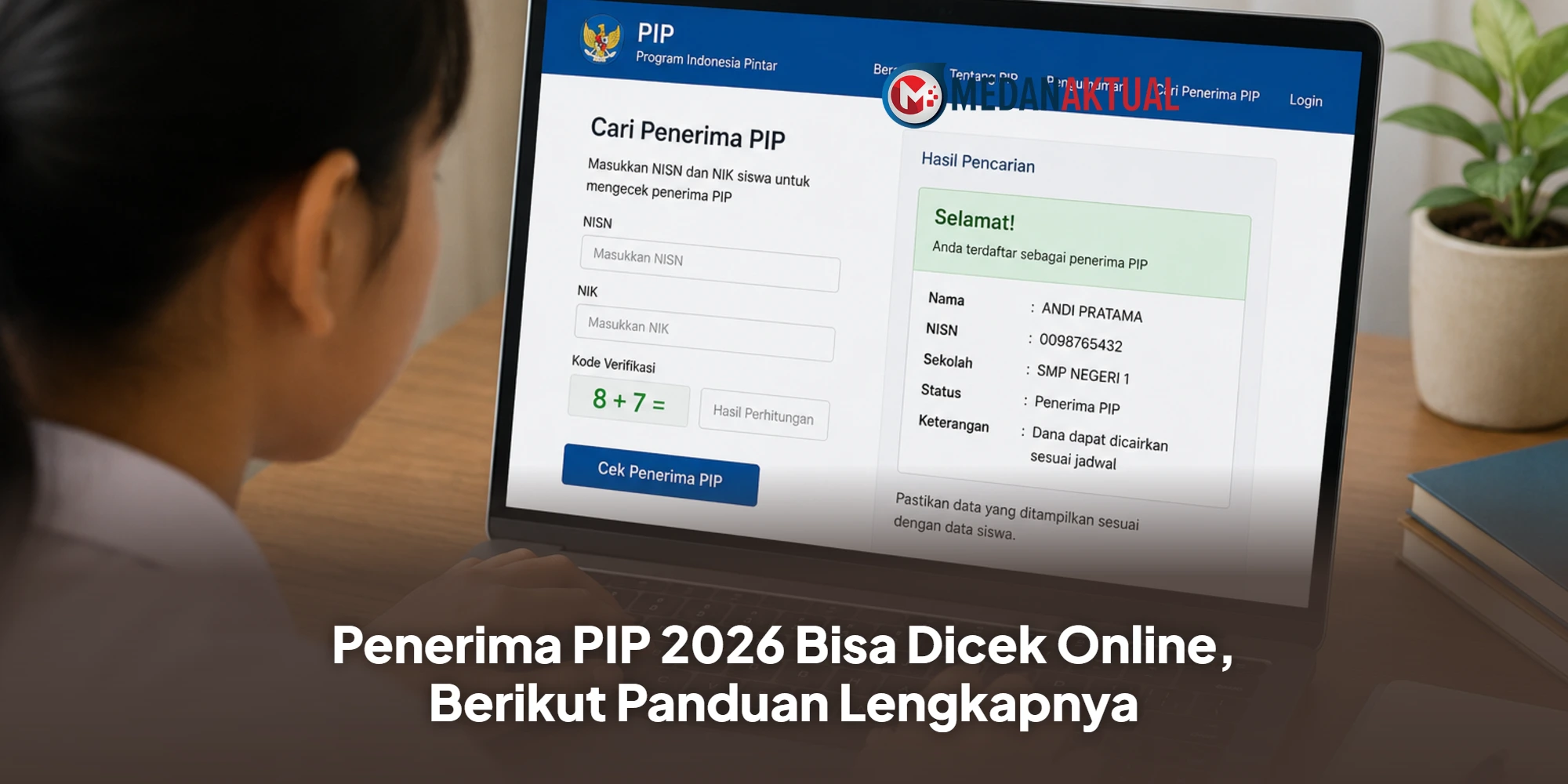 Penerima PIP 2026 Bisa Dicek Online, Berikut Panduan Lengkapnya