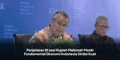Penjelasan BI soal Rupiah Melemah Meski Fundamental Ekonomi Indonesia Dinilai Kuat