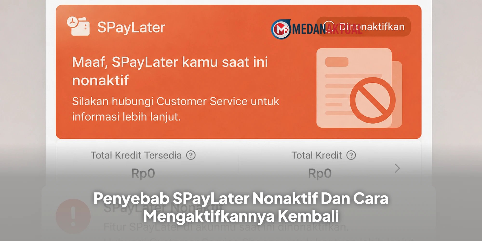 Penyebab SPayLater Nonaktif Dan Cara Mengaktifkannya Kembali