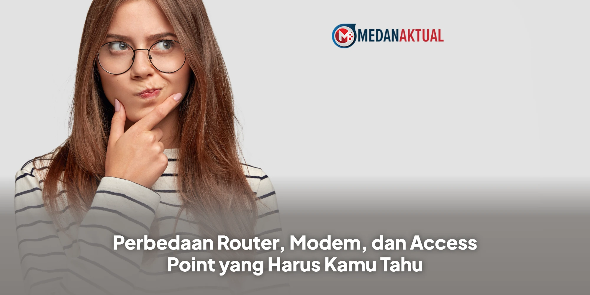 Perbedaan Router, Modem, dan Access Point yang Harus Kamu Tahu