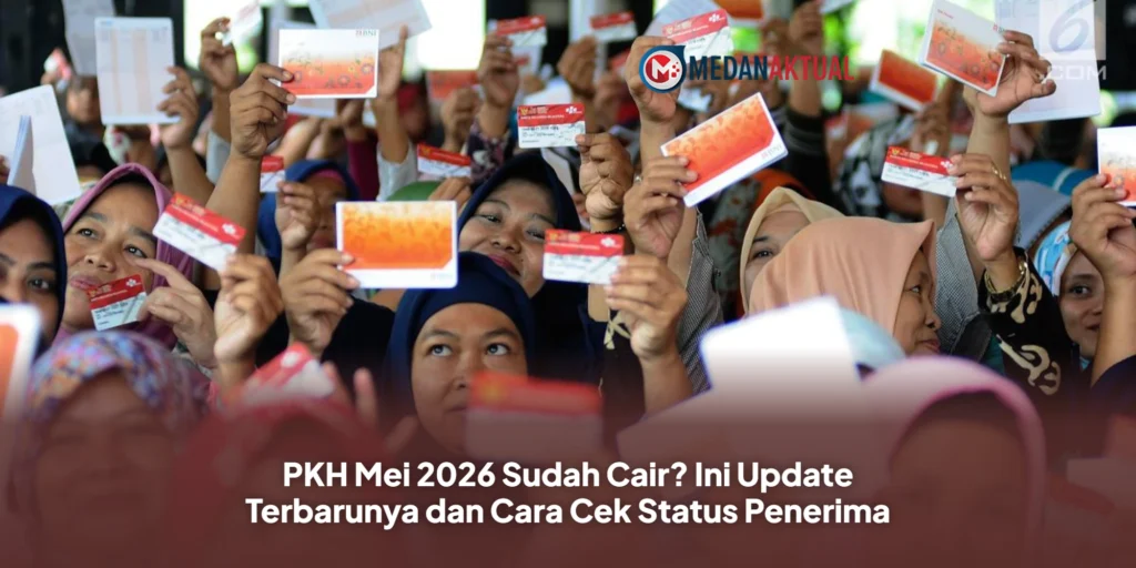 PKH Mei 2026 Sudah Cair? Ini Update Terbarunya dan Cara Cek Status Penerima