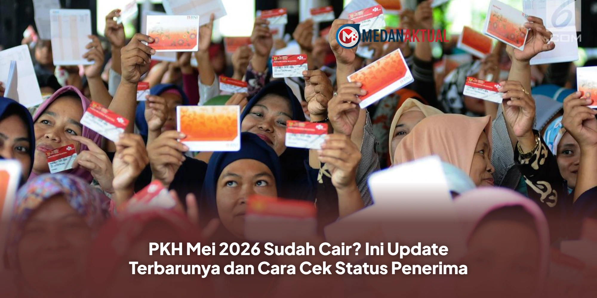 PKH Mei 2026 Sudah Cair? Ini Update Terbarunya dan Cara Cek Status Penerima