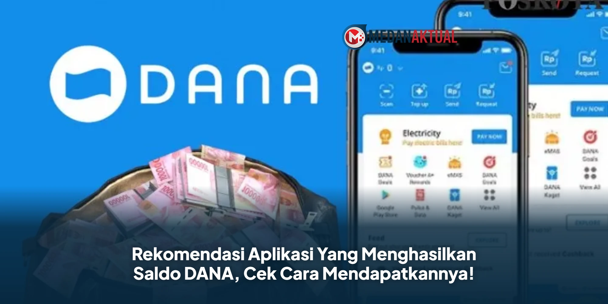 Rekomendasi Aplikasi Yang Menghasilkan Saldo DANA, Cek Cara Mendapatkannya!