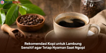 Rekomendasi Kopi untuk Lambung Sensitif agar Tetap Nyaman Saat Ngopi