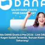 Saldo DANA Gratis 6 Mei 2026 : Link DANA Kaget Sudah Tersedia, Buruan Klaim Sekarang!