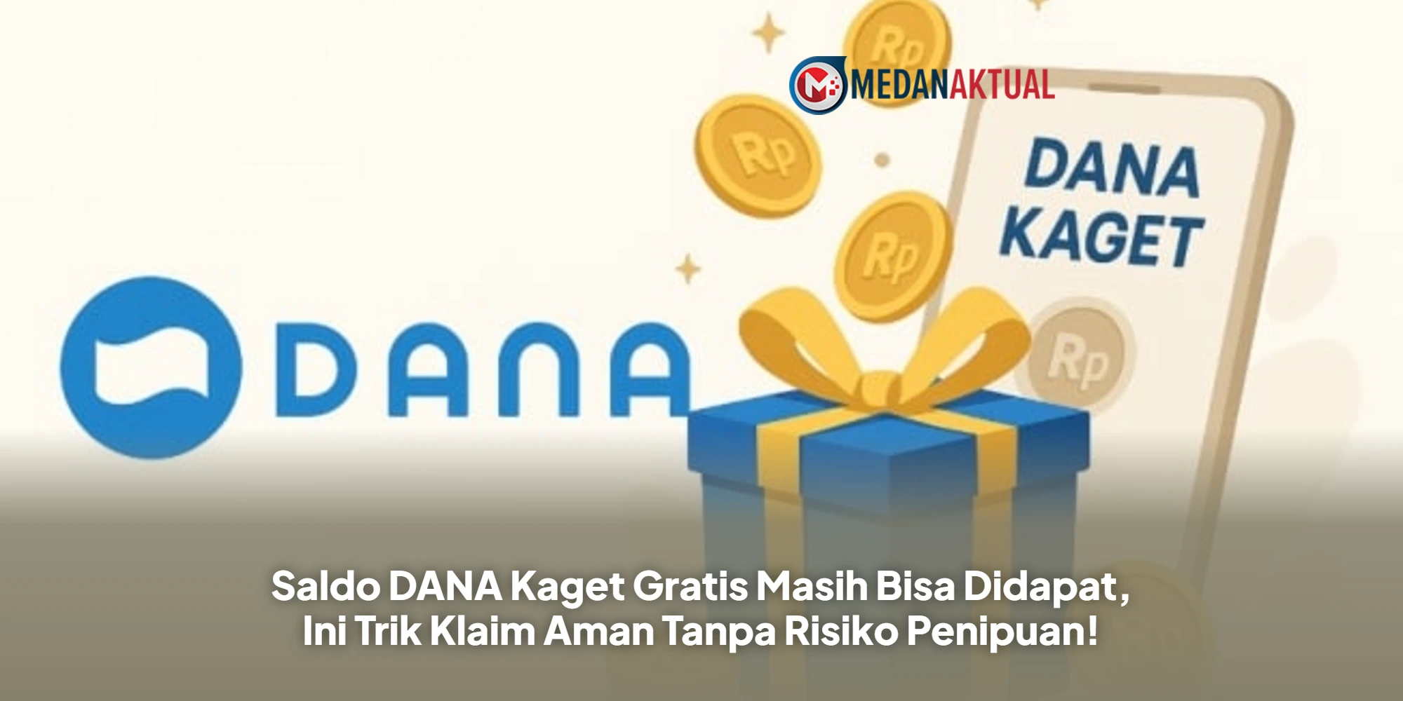 Saldo DANA Kaget Gratis Masih Bisa Didapat, Ini Trik Klaim Aman Tanpa Risiko Penipuan!