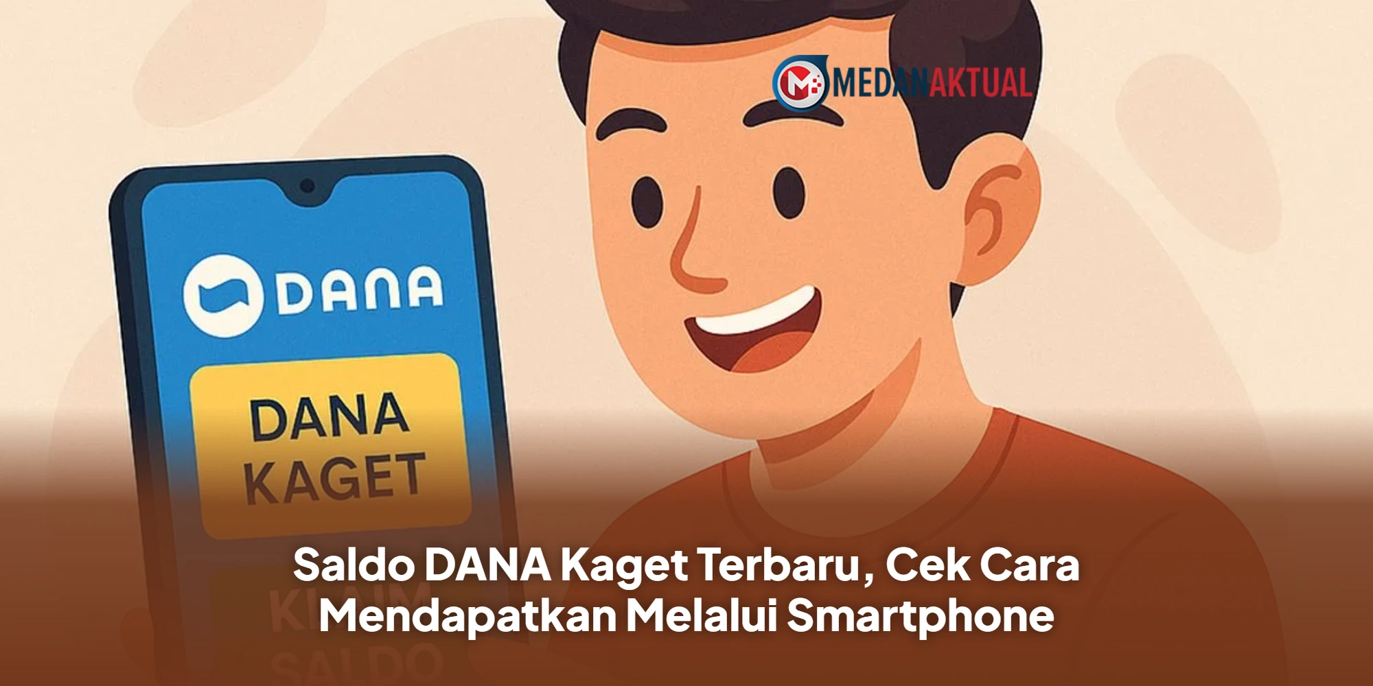 Saldo DANA Kaget Terbaru, Cek Cara Mendapatkan Melalui Smartphone