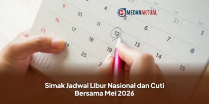 Simak Jadwal Libur Nasional dan Cuti Bersama Mei 2026