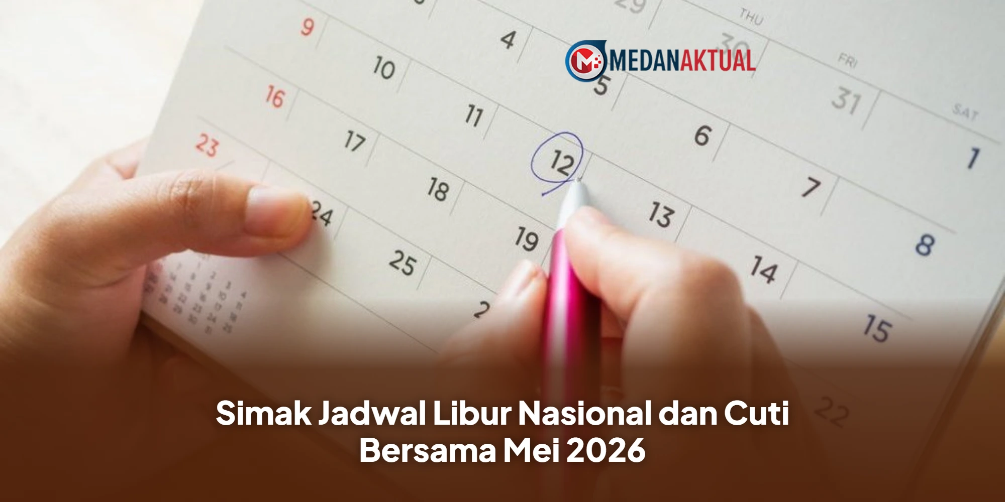 Simak Jadwal Libur Nasional dan Cuti Bersama Mei 2026