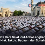 Tata Cara Salat Idul Adha Lengkap: Niat, Takbir, Bacaan, dan Sunah