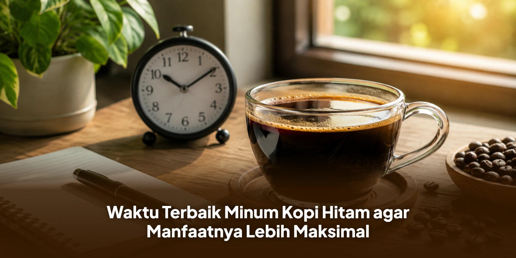 Waktu Terbaik Minum Kopi Hitam agar Manfaatnya Lebih Maksimal