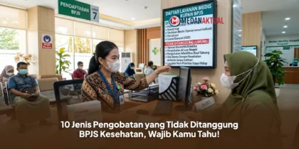 10 Jenis Pengobatan yang Tidak Ditanggung BPJS Kesehatan, Wajib Kamu Tahu!
