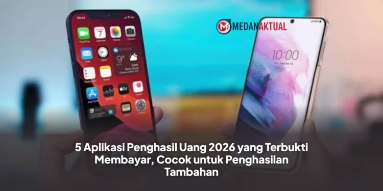 5 Aplikasi Penghasil Uang 2026 yang Terbukti Membayar, Cocok untuk Penghasilan Tambahan