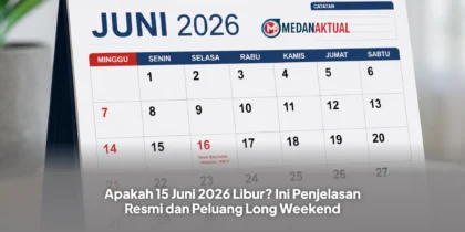 Apakah 15 Juni 2026 Libur? Ini Penjelasan Resmi dan Peluang Long Weekend