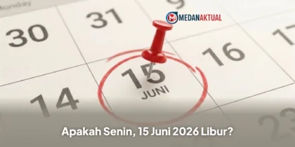 Apakah Senin, 15 Juni 2026 Libur? Ini Penjelasan Resminya