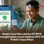 Begini Cara Mencairkan JHT BPJS Ketenagakerjaan Lewat Aplikasi JMO 2026, Praktis Tanpa Ribet