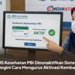BPJS Kesehatan PBI Dinonaktifkan Sistem? Begini Cara Mengurus Aktivasi Kembali