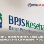 BPJS PBI Dinonaktifkan? Begini Cara Reaktivasi BPJS Kesehatan PBI JK 2026