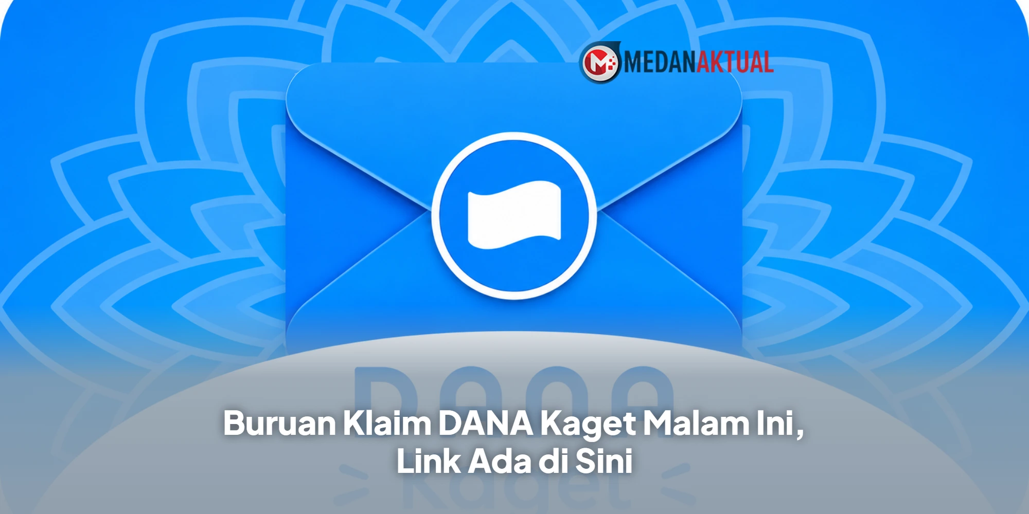 Buruan Klaim DANA Kaget Malam Ini, Link Ada di Sini
