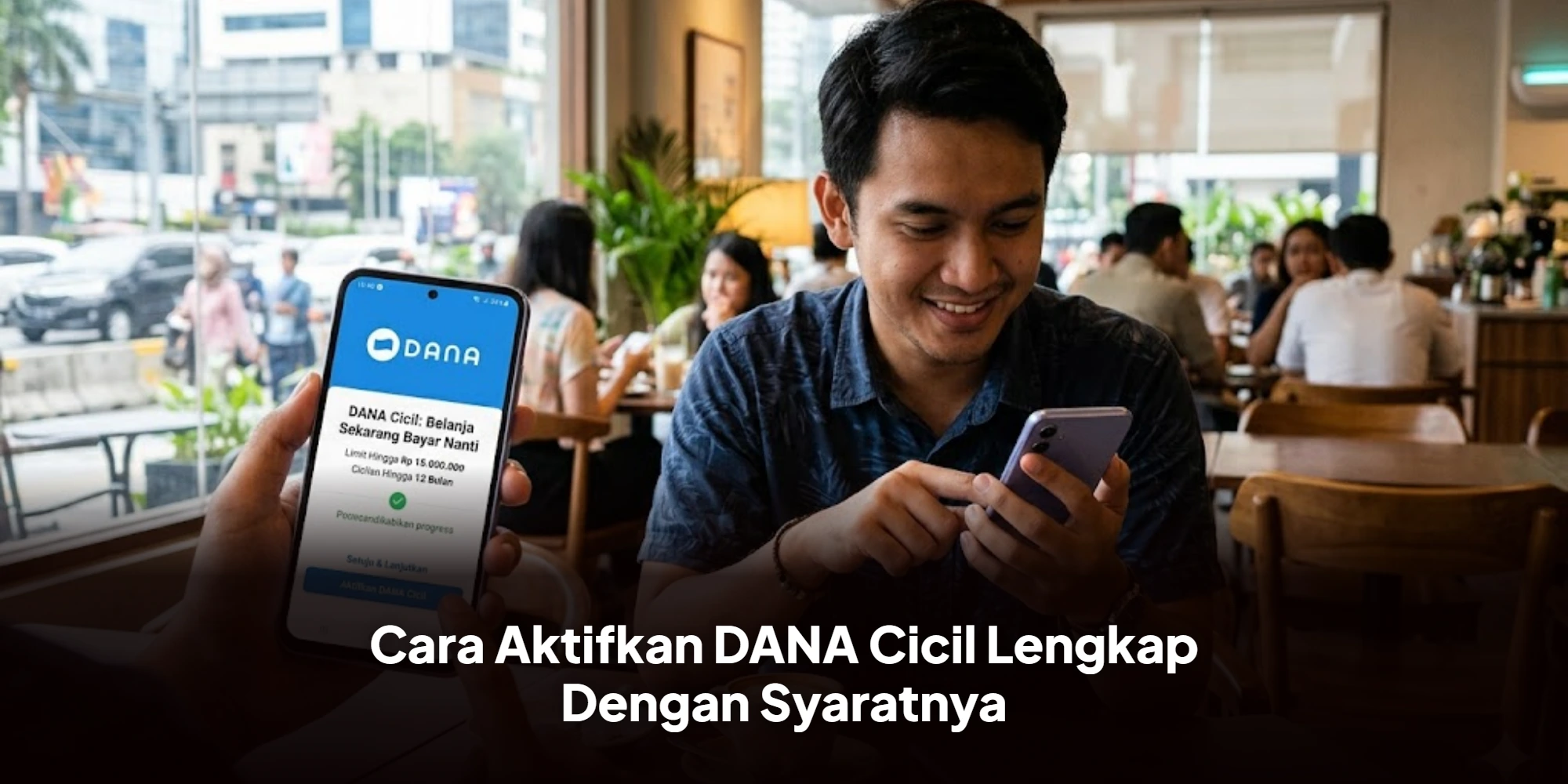 Cara Aktifkan DANA Cicil Lengkap Dengan Syaratnya