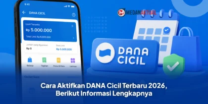 Cara Aktifkan DANA Cicil Terbaru 2026, Berikut Informasi Lengkapnya