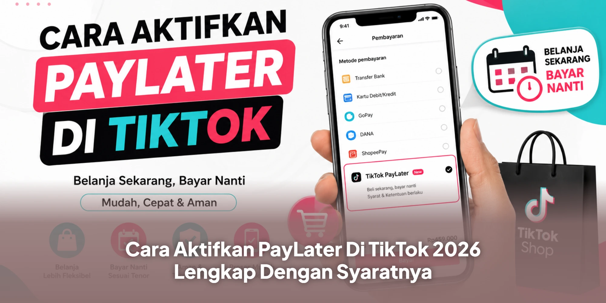 Cara Aktifkan PayLater Di TikTok 2026 Lengkap Dengan Syaratnya