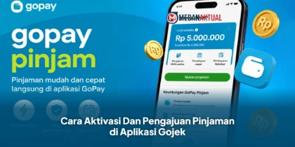 Cara Aktivasi Dan Pengajuan Pinjaman di Aplikasi Gojek