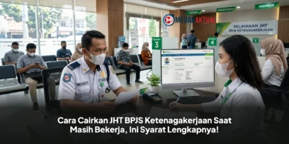 Cara Cairkan JHT BPJS Ketenagakerjaan Saat Masih Bekerja, Ini Syarat Lengkapnya!