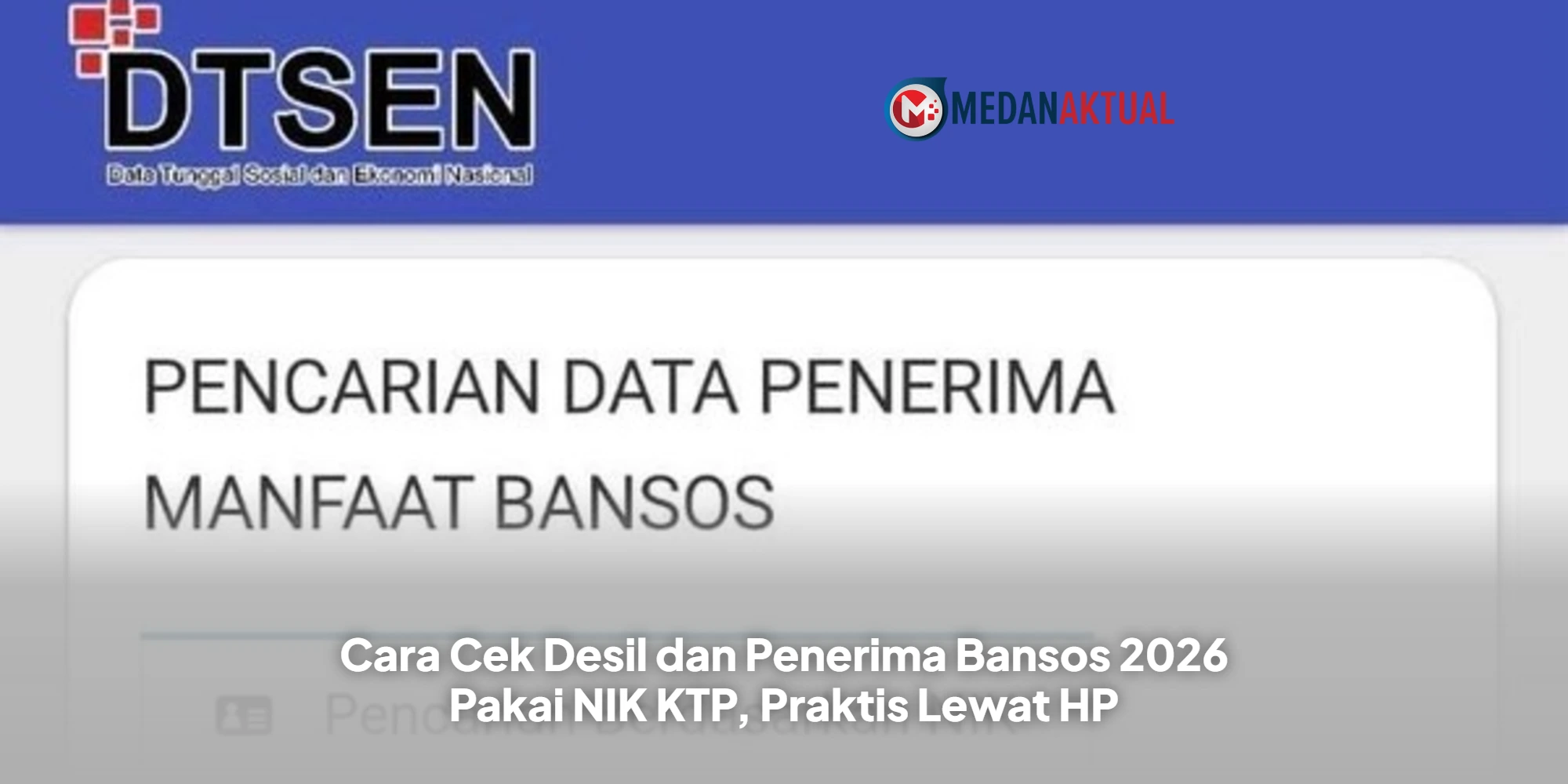 Cara Cek Desil dan Penerima Bansos 2026 Pakai NIK KTP, Praktis Lewat HP